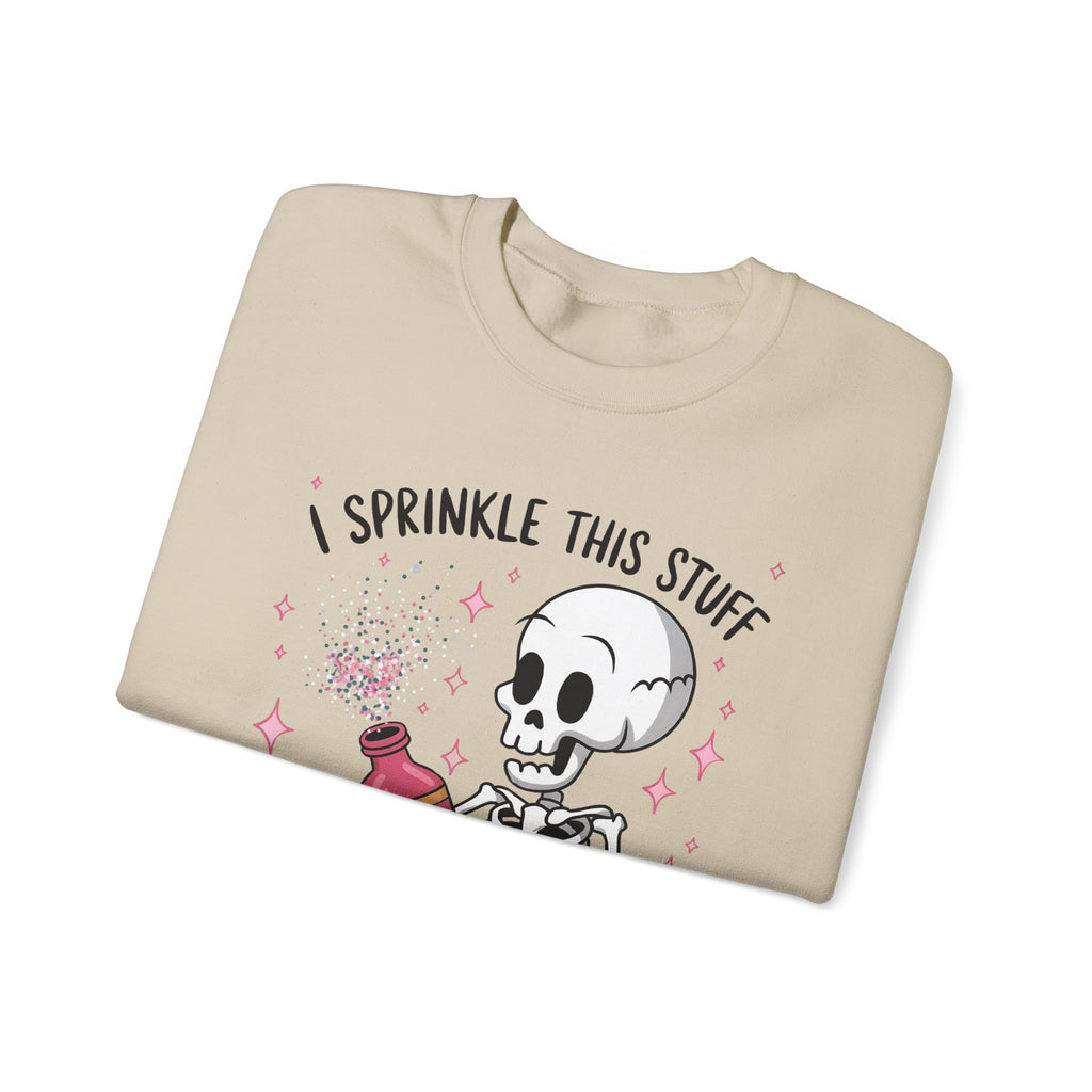Sweatshirt — 'I Sprinkle This Stuff On Everything' Cute Skeleton Graphic Crewneck