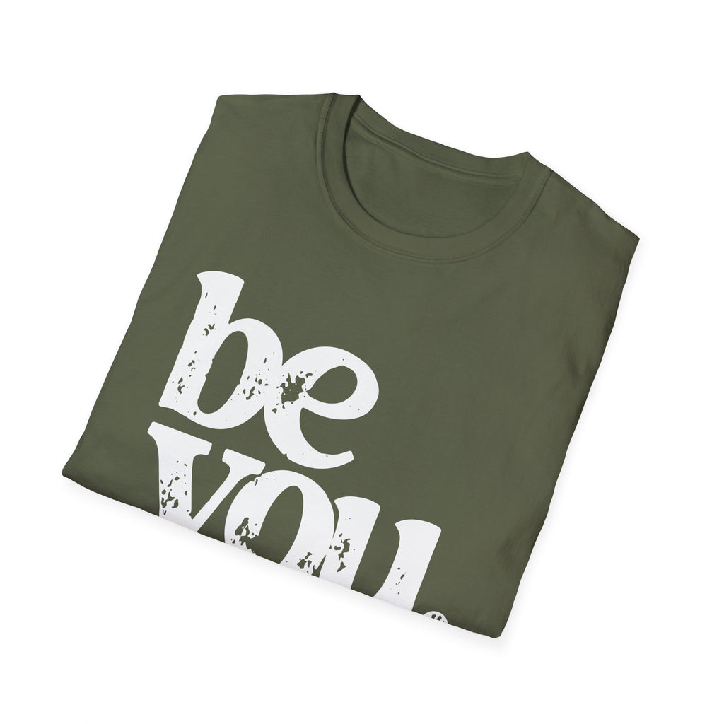 Be You T-Shirt — "Be You, The World Will Adjust" Inspirational Graphic Tee