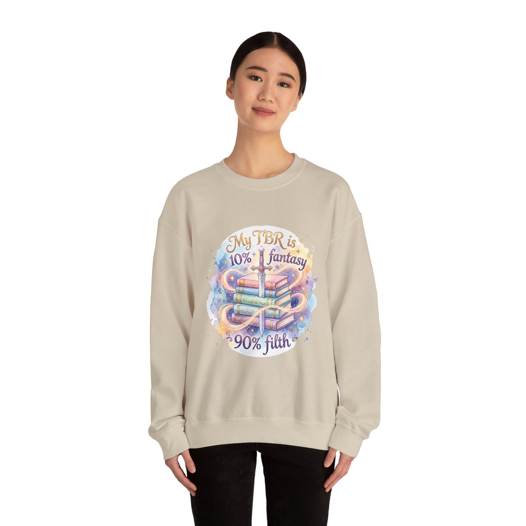 Sweatshirt — "My TBR is 10% Fantasy, 90% Filth" Cozy Reading Crewneck