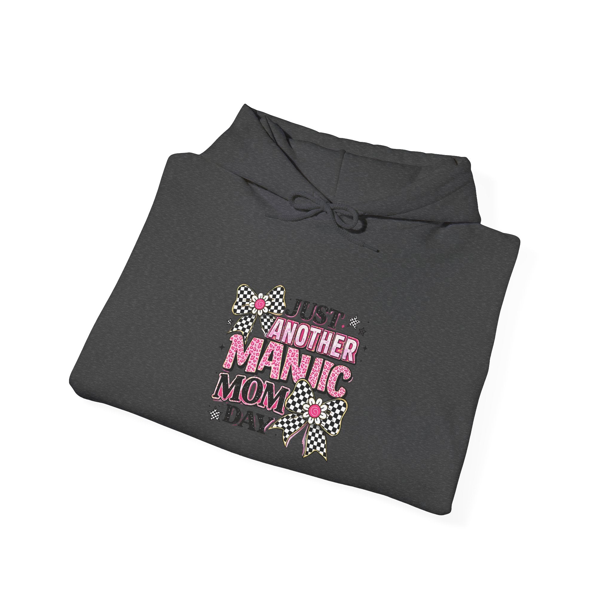 Just Another Manic Mom Day Hoodie — Funny Mom Graphic Sweatshirt