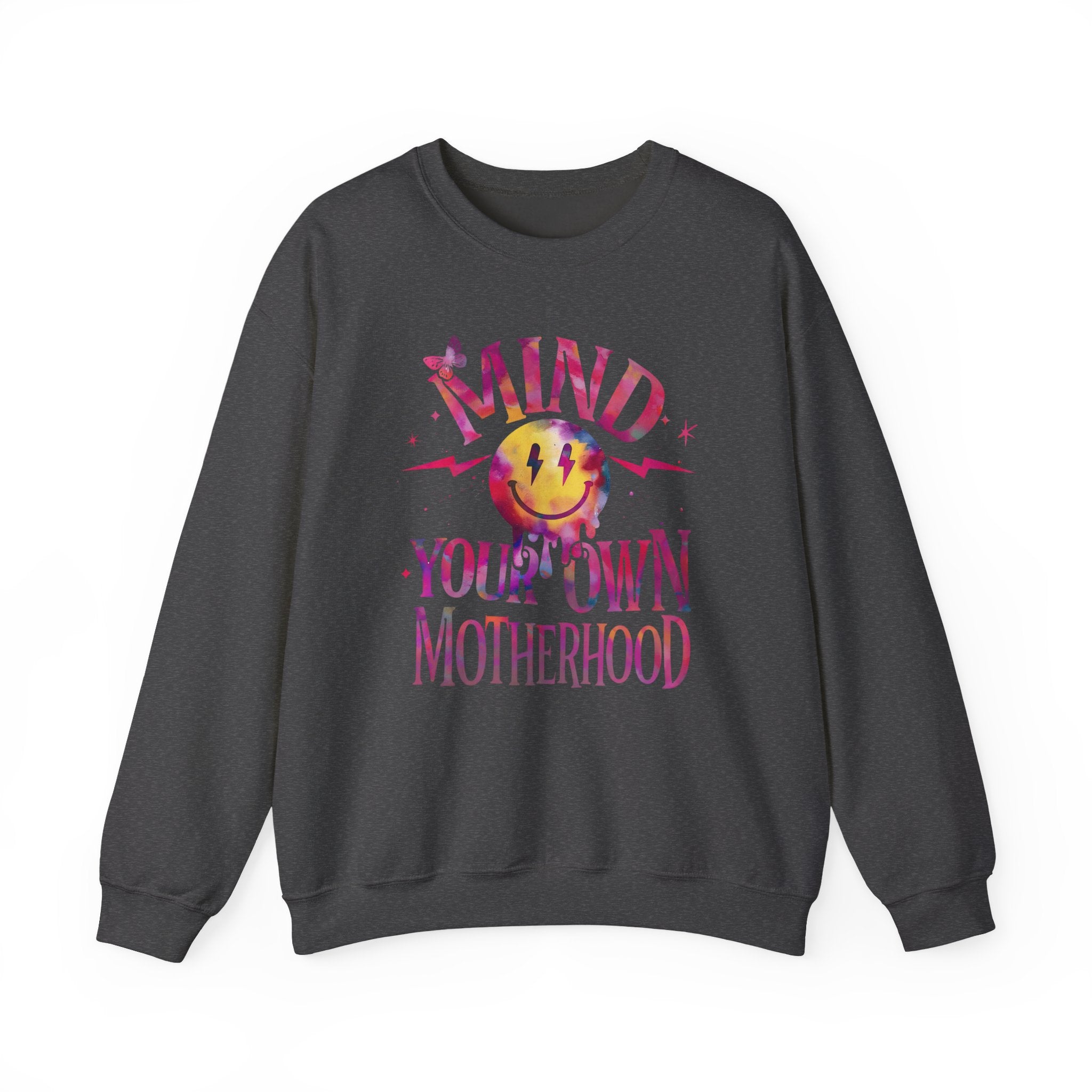 Mind Your Own Motherhood Crewneck Sweatshirt — Funny Mom Quote Pullover