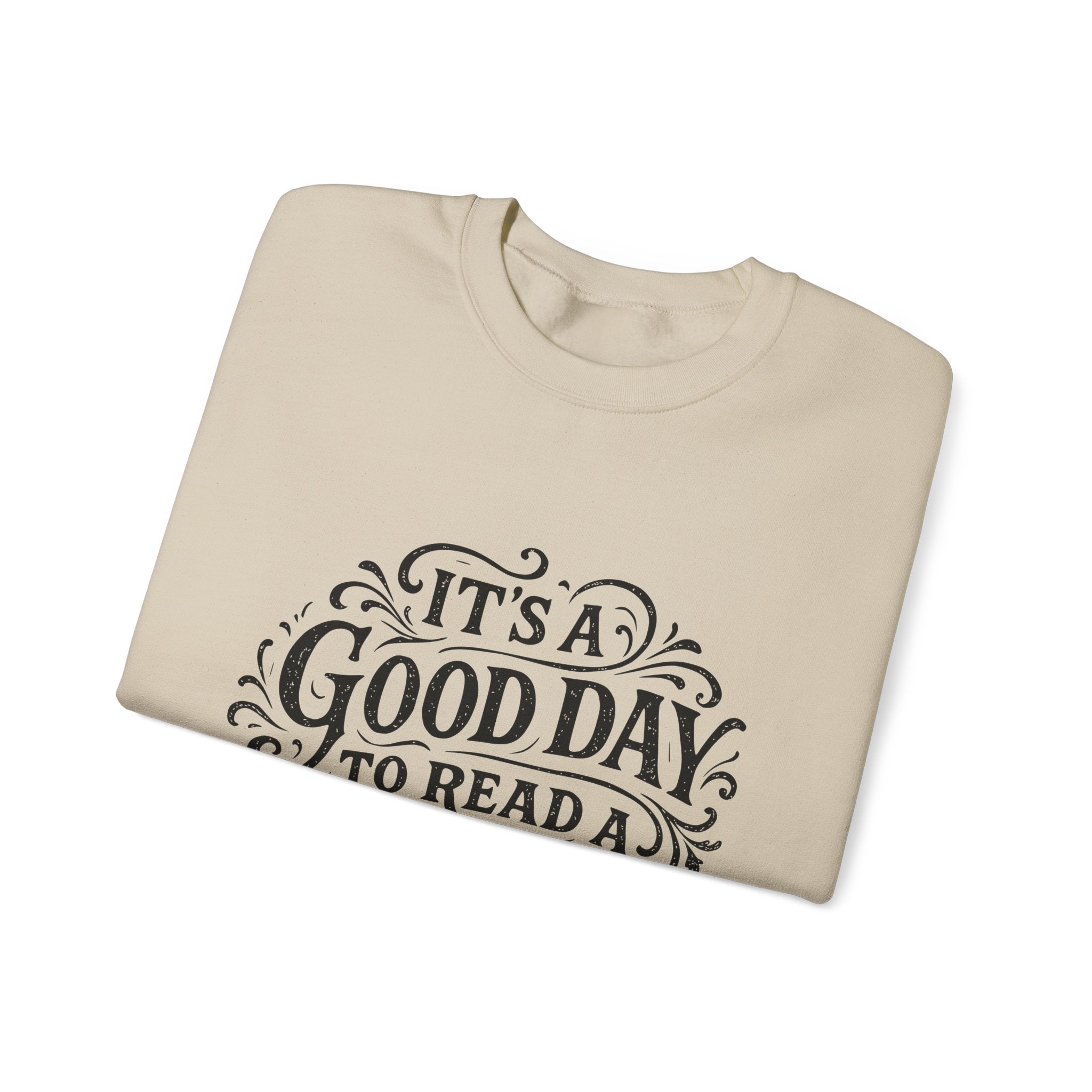 Crewneck Sweatshirt – "It's a Good Day to Read a Book" Cozy Literary Pullover