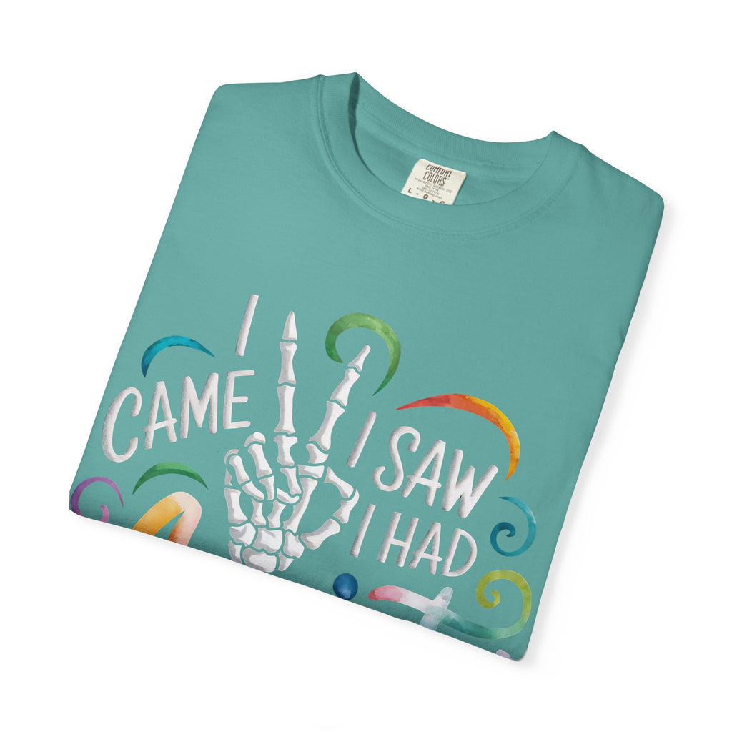 Anxiety Graphic T-Shirt — “I Came, I Saw, I Had Anxiety So I Left” Casual Tee