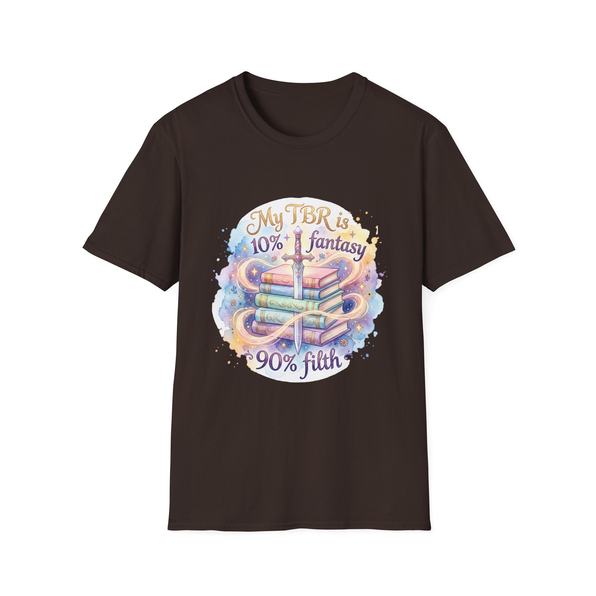 Reading T-Shirt — “My TBR is 10% Fantasy 90% Filth” Booklover Graphic Tee