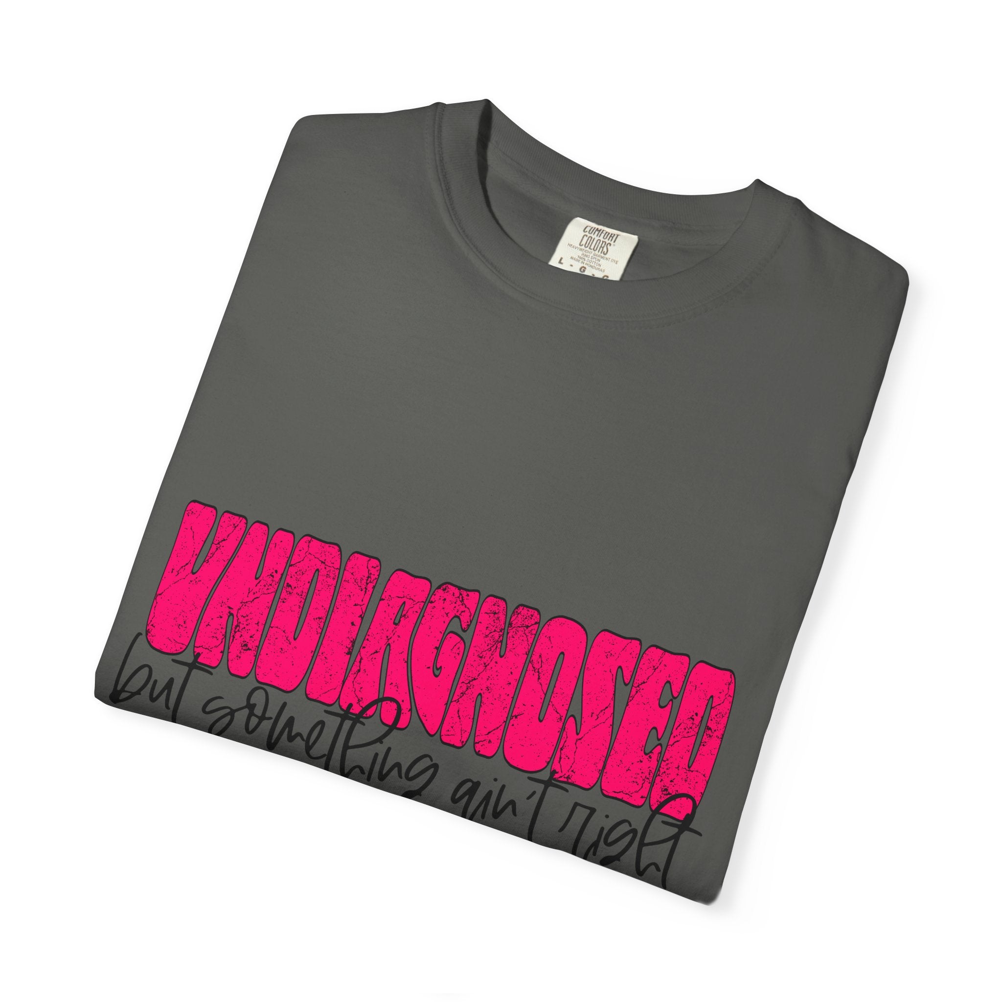 Undiagnosed T-Shirt — Bold Pink Graphic "Undiagnosed (but something ain't right)" Casual Tee