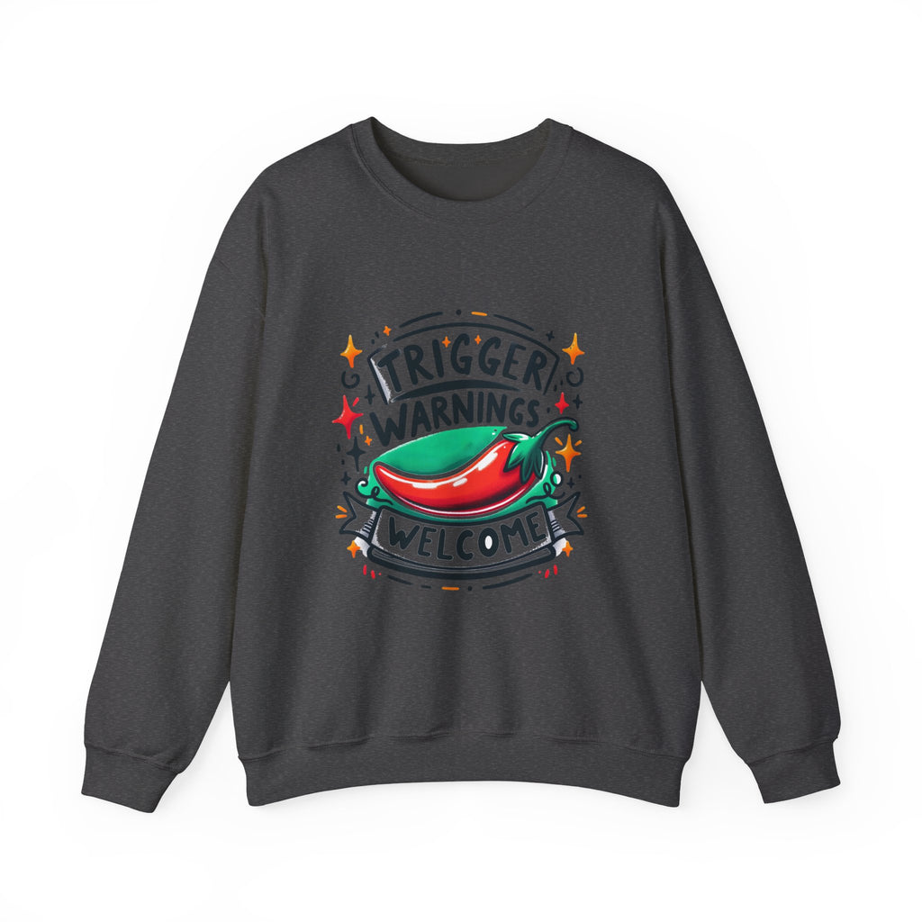 Sweatshirt — "Trigger Warnings Welcome" Chili Pepper Graphic Crewneck