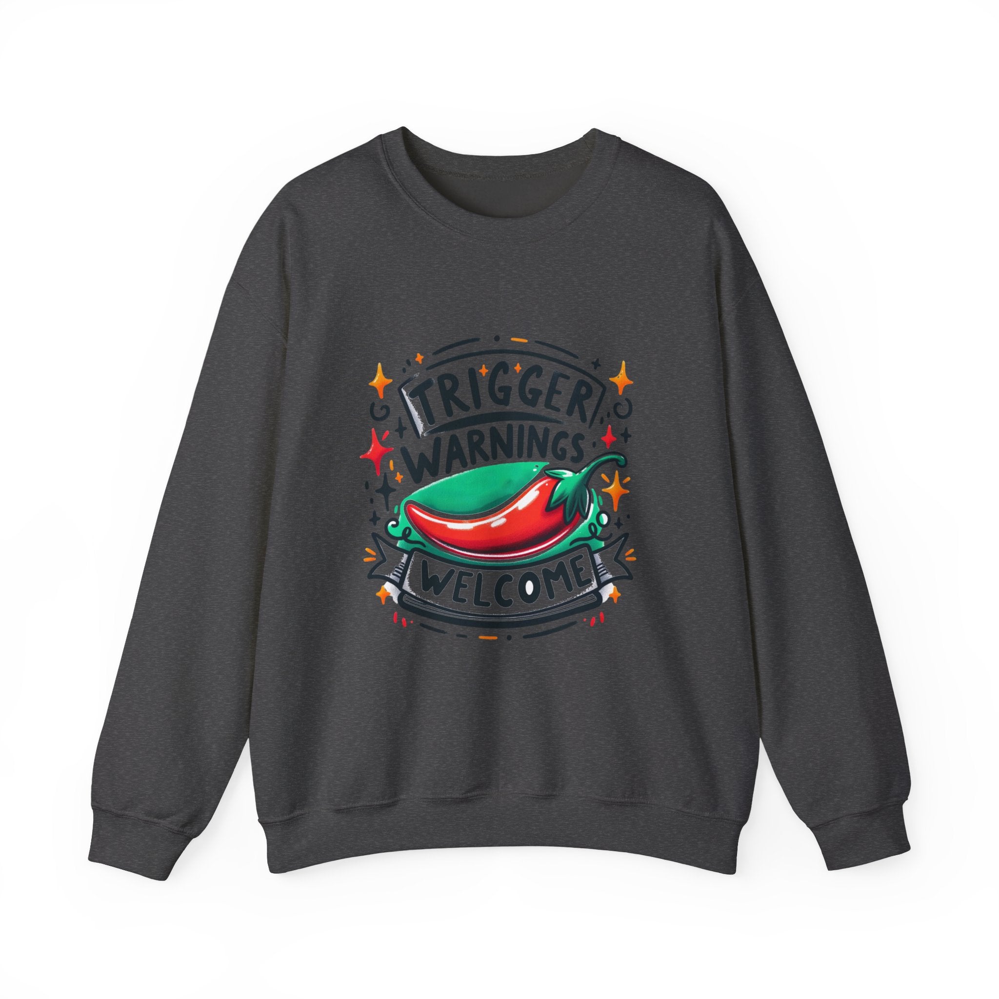 Sweatshirt — "Trigger Warnings Welcome" Chili Pepper Graphic Crewneck