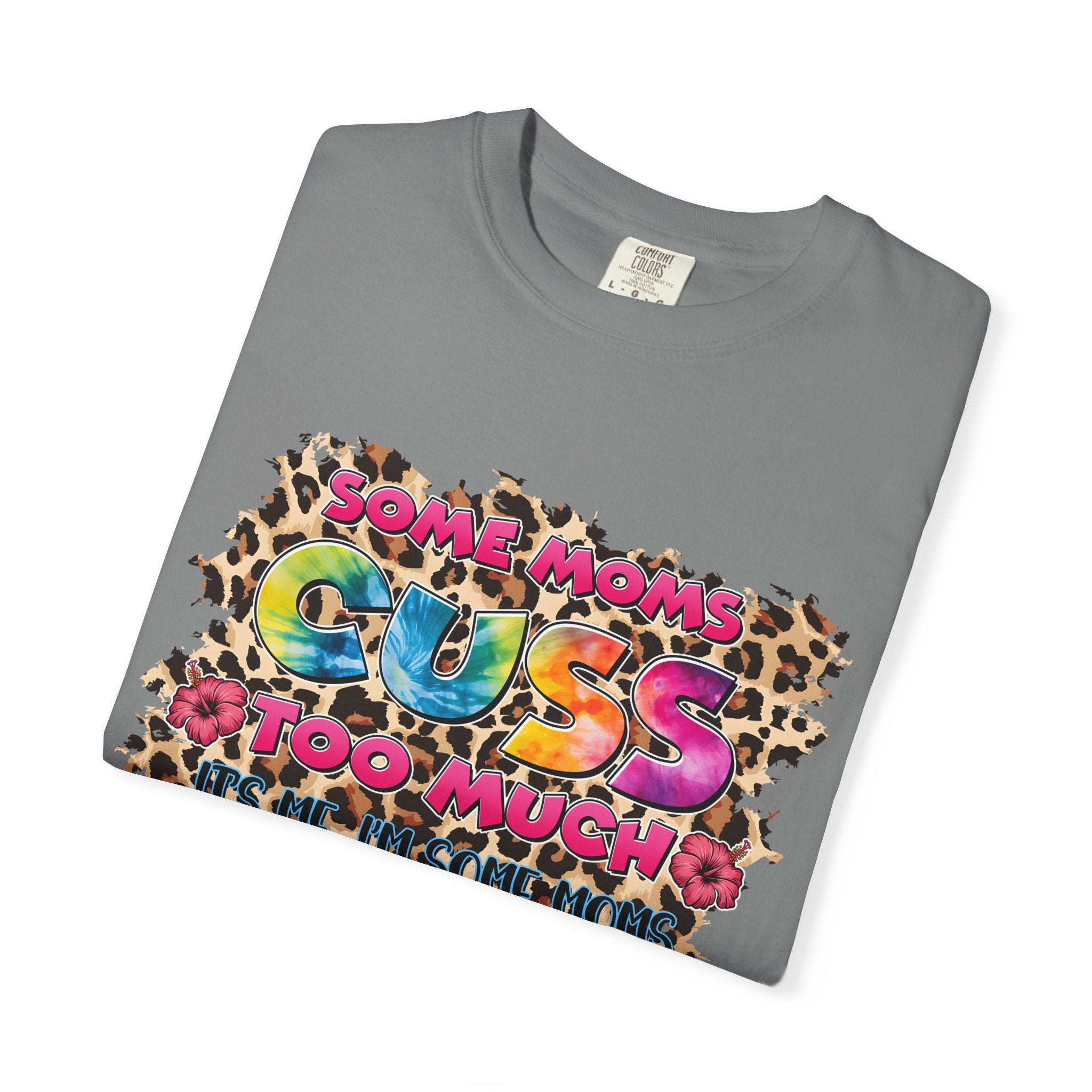 Graphic T-Shirt — "Some Moms Guess Too Much" Colorful Leopard Print