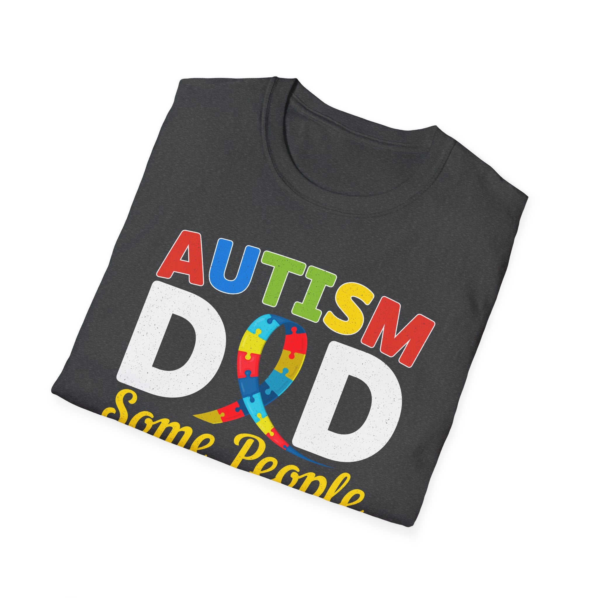 Autism Dad T-Shirt — "Some People Look Up to Their Heroes I'm Raising Mine" Awareness Tee