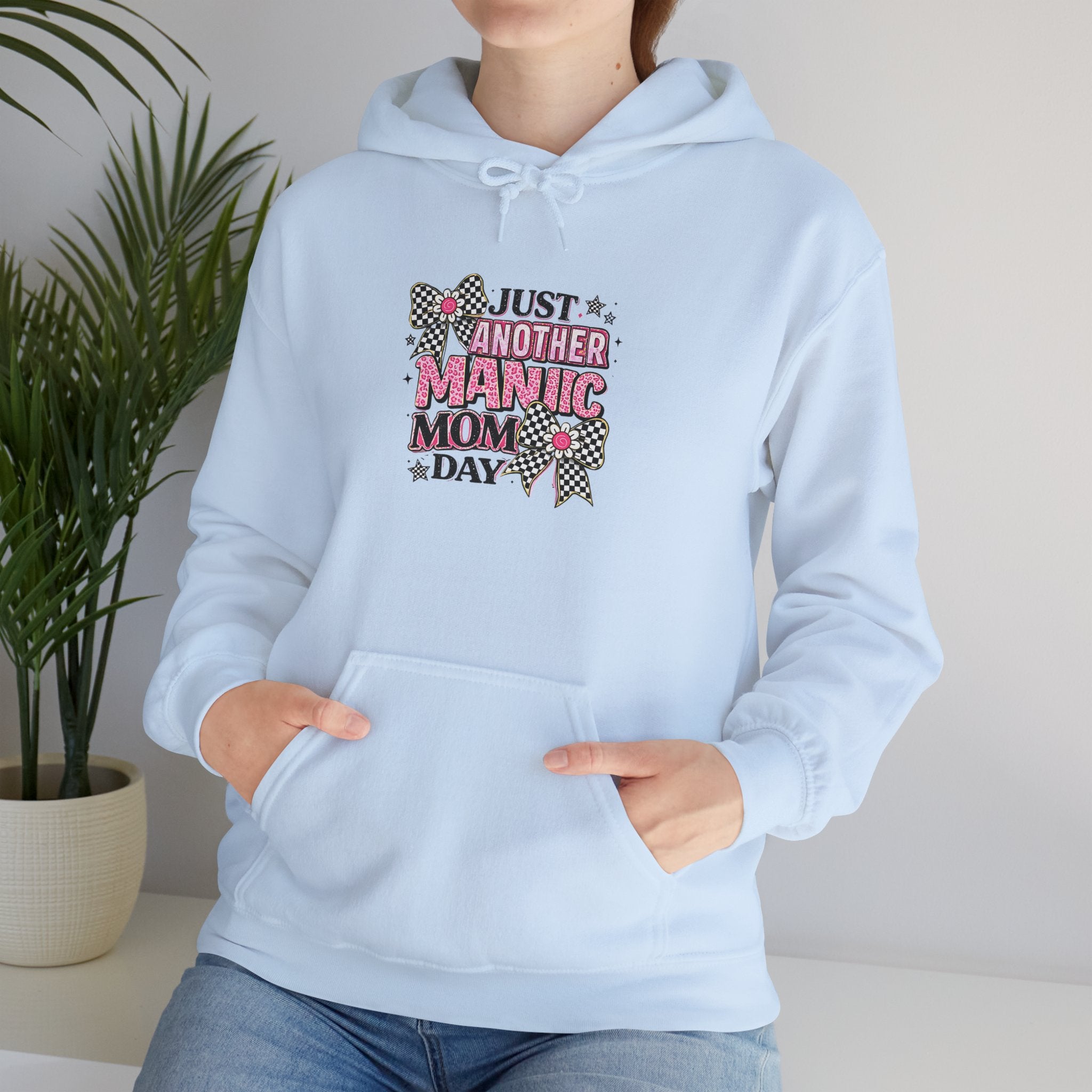 Just Another Manic Mom Day Hoodie — Funny Mom Graphic Sweatshirt